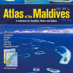 [Get] EPUB ✏️ Atlas of the Maldives: A Reference for Travellers, Divers and Sailors b