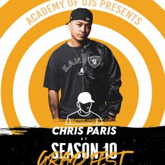 ACADEMY OF DJs SEASON 10 (GRAD SET) | Chris Paris
