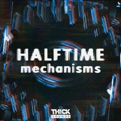 TMPLT - Halftime Mechanisms (Thick Sounds) Sample Pack
