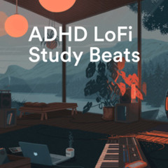 ADHD Lofi Study Beats