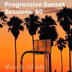 Progressive Sunset Sessions 80