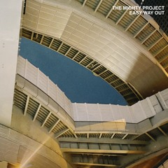 The Mighty Project - Easy Way Out