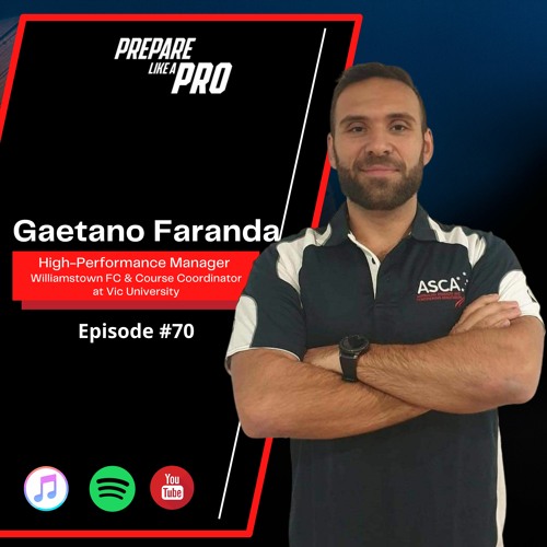 #70 - Gaetano Faranda The High-Performance Manager of Williamstown FC
