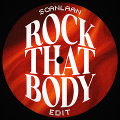 Rock That Body [SCANLAAN EDIT]