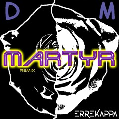 DEPECHE MODE - Martyr (ErreKappa Remix)