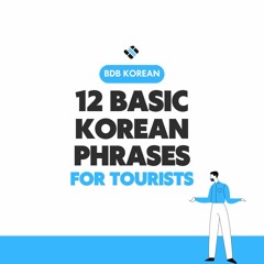 12Basic Korean Phrases For Tourists