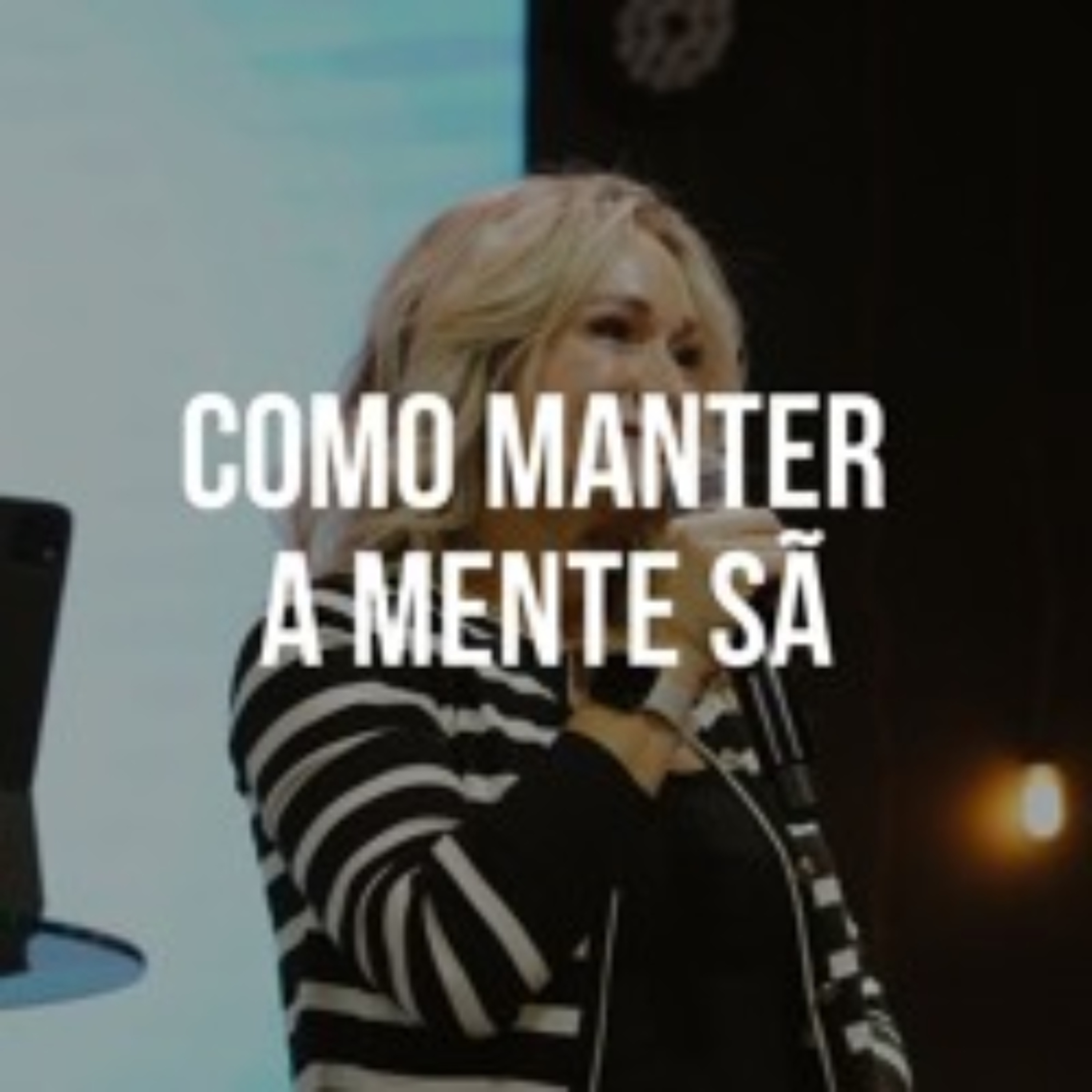 Como manter a mente sã - Havilah Cunnington episode artwork
