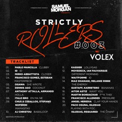 STRICTLY ROLLERS 003 hosted by Samuel Morgan w/ Volex