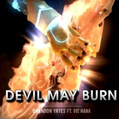 Devil May Burn - Vocal Version w/@vieeehana  (Nero vs Yang) [Devil May Cry vs RWBY]