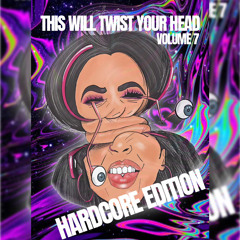 DJ Shivv - This Will Twist Your Head Vol 7 - Hardcore Edition