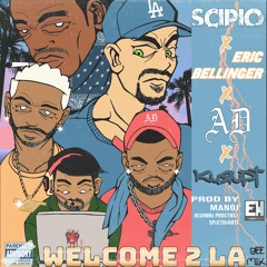 Scipio & Kurupt - Welcome 2 LA (GEE Remix) (Feat. Eric Bellinger & AD)