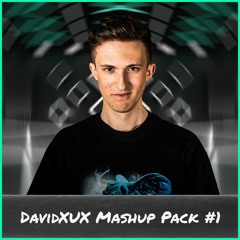 DavidXUX Mashup Pack #1 (FREE DOWNLOAD)
