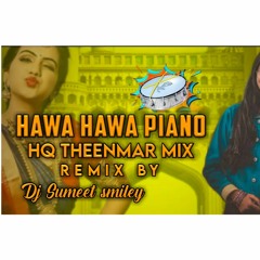 HAWA HAWA PIANO MUSIC REMIX BY DJ SUMEET SMLIEY 9381251532.mp3