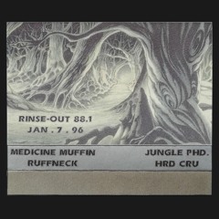 Medicine Muffin / Hrd Cru / Ruffneck / Jungle PHD / MC Gadget - Rinse Out Show 88.1 FM - Jan.7.1996