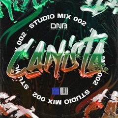 DNB Collective: Canista Studio Mix 002