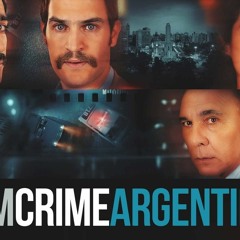 An Argentinian Crime (2022) FuLLMovie Online ENG~SUB [581074Views]