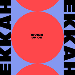 INCOMING : Ekkah - Giving Up On (Alan Dixon Instrumental Remix) #FutureDisco