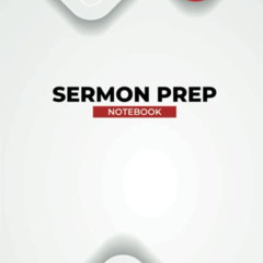 READ EPUB 📁 Sermon Prep Notebook: A Tool to Assist Pastors and Preachers in Sermon P