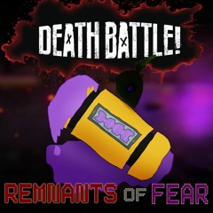 Remnants of Fear - What If? Death Battle OST