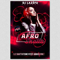 Dj Lazéfu - Mix AfroShatta (2k22)