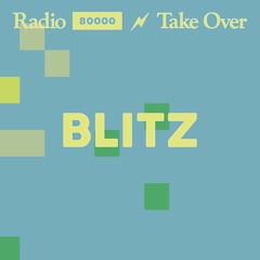 Radio 80000 x Blitz Take Over — Vincent Neumann [08.05.21]