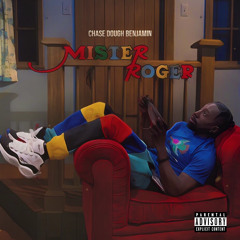 Chase Dough Benjamin- Mr. Rogers