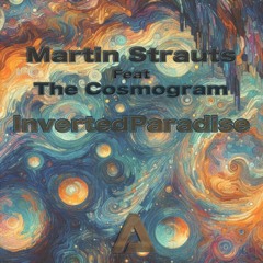 Martin Strauts Feat The Cosmogram Inverted Paradise Original Mix