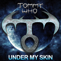 UNDER MY SKIN