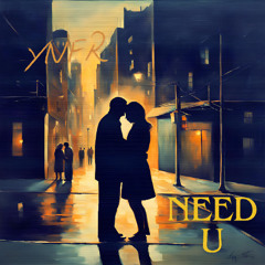 Need U - YNFR