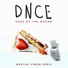 Cake By The Ocean - DNCE (Martial Simon Remix)
