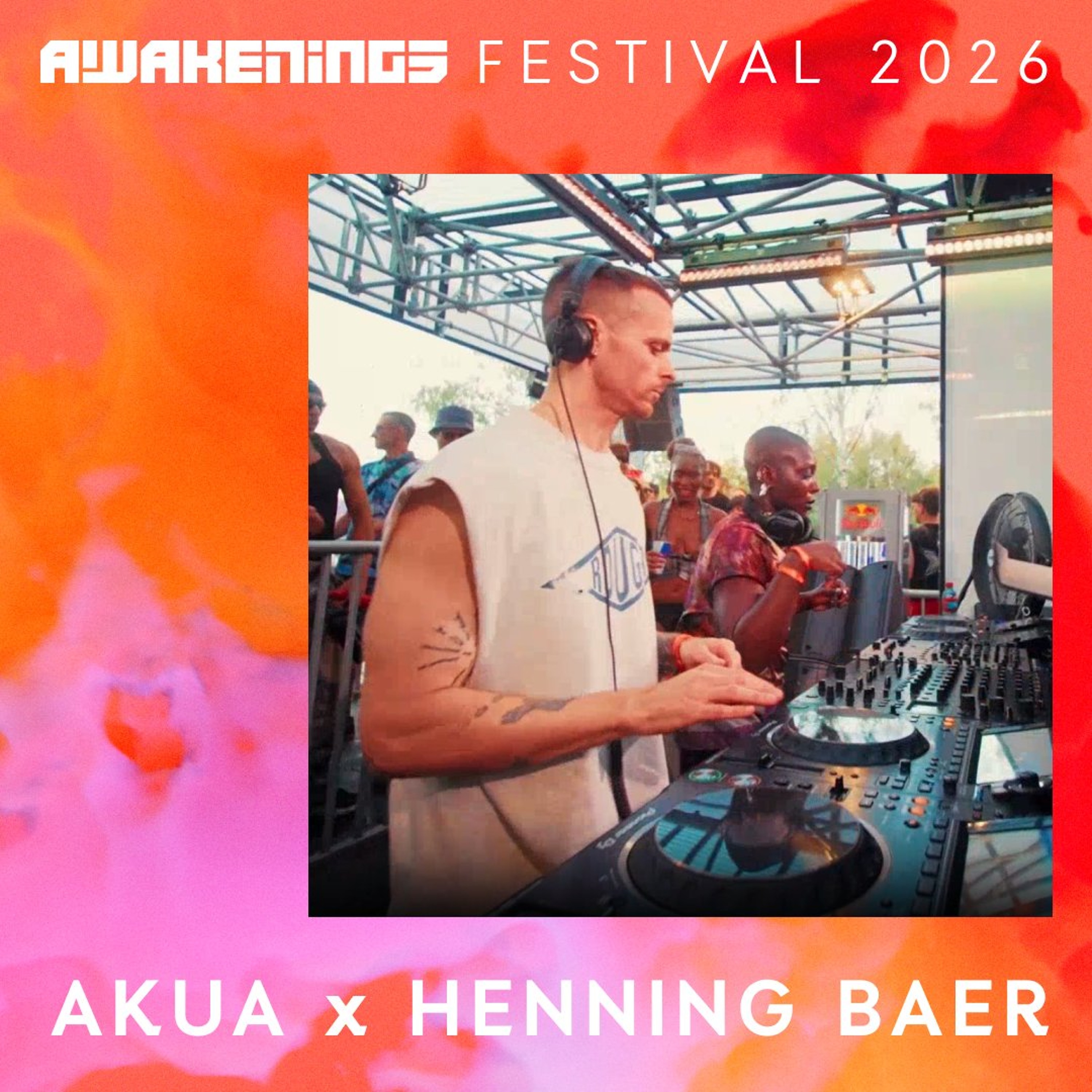Akua x Henning Baer - Awakenings Festival 2026 episode artwork