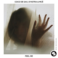 Coco de Sax, Syxstra & Mcë - Feel Me