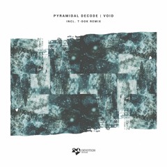Pyramidal Decode - Cut 03 (T-Dok Remix) [Devotion Records]