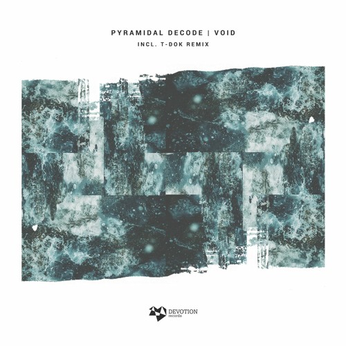 Pyramidal Decode - Cut 03 (T-Dok Remix) [Devotion Records]
