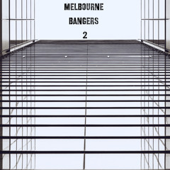 Melbourne Bangers Mix 2