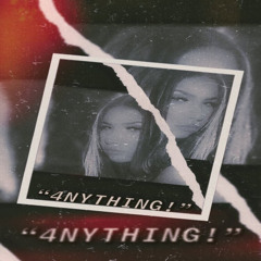 4NYTHING! (feat.SeventhAngelo)
