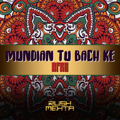 Rush Mehta - Mundian - Tu - Bachke(Afro)