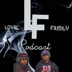 Loyal Family LF Podcast | EP: 16 PRAYERS FOR DMX
