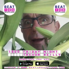 Trevor Reilly on Beat 106 Scotland 210521 Hour 1