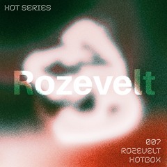 HOT SERIES 007 - Rozevelt