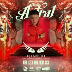 DESDE OTRO PLANO ASTRAL- FARRETO DJ                     (En honor a los que nos escuchan en lo alto)