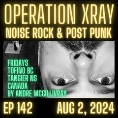 OPERATION XRAY EP 142 - Aug 2, 2024