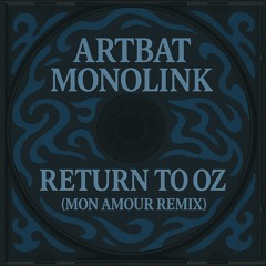 ARTBAT, Monolink - Return To Oz (Mon Amour Remix) [Afro House] Free DL