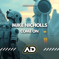 Come On _ Mike Nicholls ( Final ).mp3