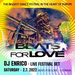 DJ Enrico Festival Beats For Love 2022 - Live - B4L
