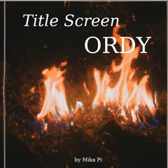 Title Screen 【OST Ordy】