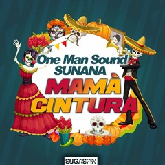 One Man Sound & SUNANA - Mamà Cintura (Christian Desnoyers Remix) (Snippet)