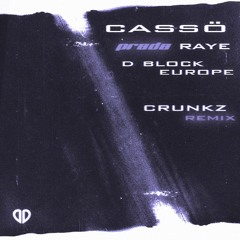 Cassö x Raye x D Block Europe - Prada (Crunkz Remix) [DropUnited Exclusive]