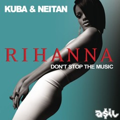 Kuba & Netian feat. Rihanna - Don't Stop The Music (ASIL Mashup)