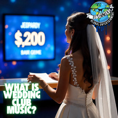 For 200 What is Wedding Club Music?